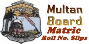 BISE Multan Board 9th 10th Roll No Slips 2023 Online Download