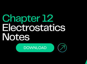 Chapter-12-Electrostatics-Notes