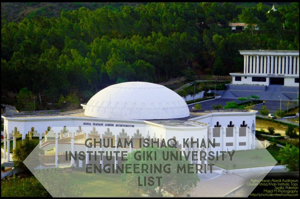 Ghulam Ishaq Khan Institute GIKI Merit Lists 2023 Online