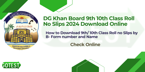 DG Khan Board 9th 10th Class Roll No Slips 2024