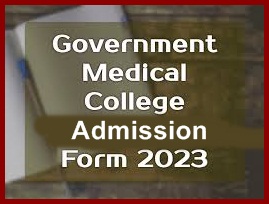 Govt Medical Colleges Admission Forms 2023