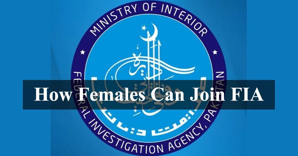 How Ladies and Women Join FIA and Intelligence Police Jobs in Pakistan