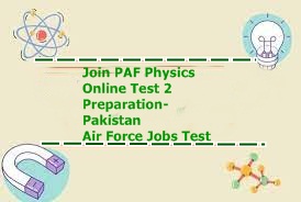 Join PAF Physics Online Test 2 Preparation