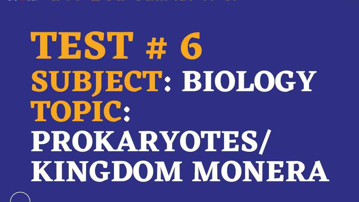 MDCAT Biology Kingdom Prokaryote MCQS Test 06