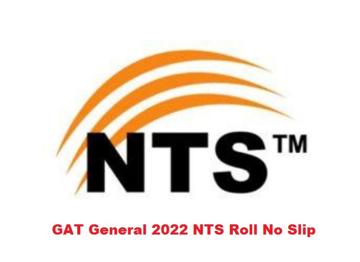 GAT General 2023 NTS Roll Number Slip Test Dates Syllabus