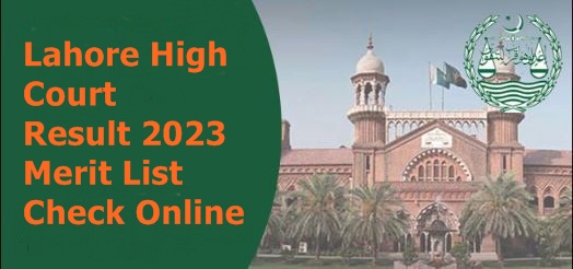 Lahore High Court Jobs Result 2023 Merit List Check Online