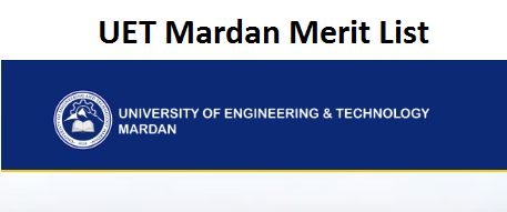 UET Mardam Merit List 2024 1st 2nd 3rd Online