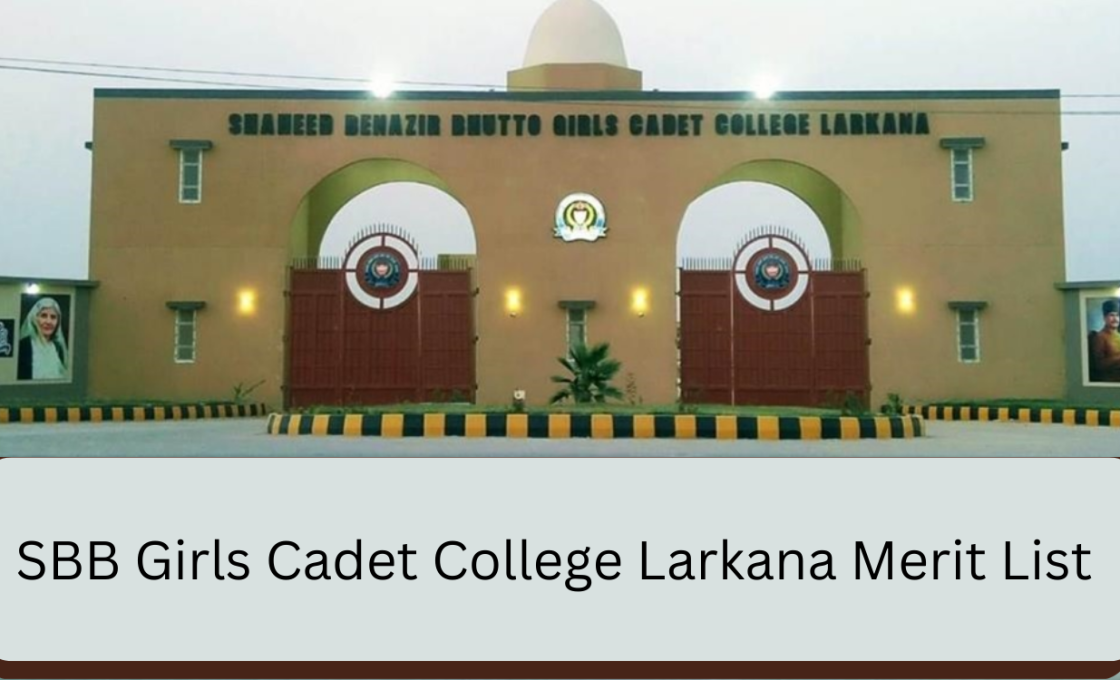 SBB Girls Cadet College Larkana Merit List 2024 Download Online