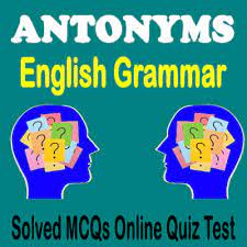 Antonyms Online Quiz 1 English Grammar