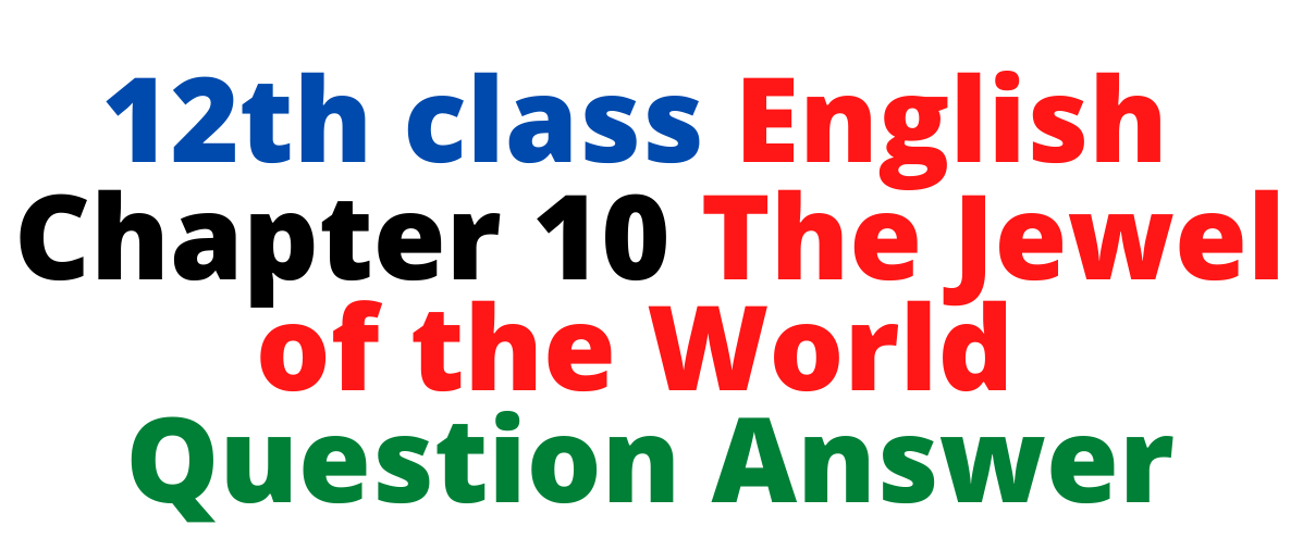 12th Class English Chapter 10