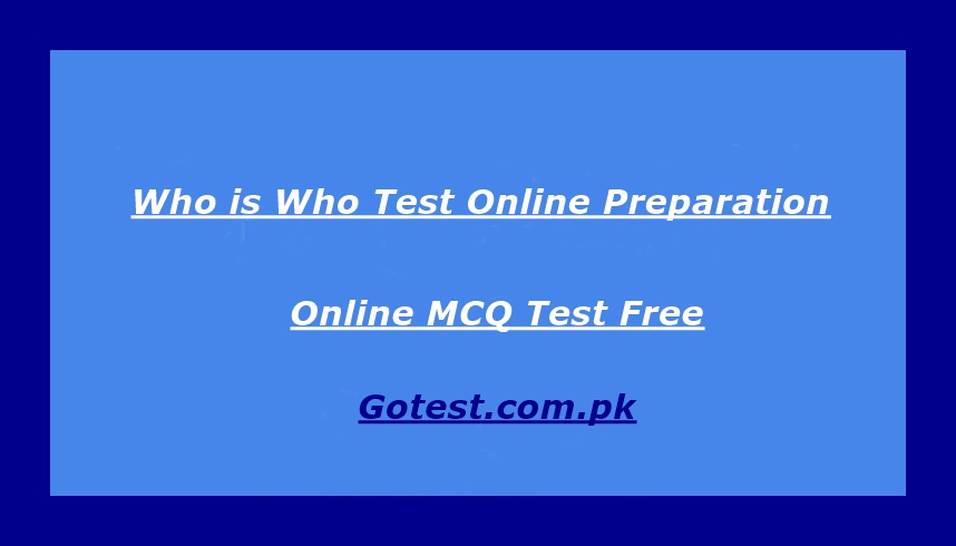 Who is Who Test Online Preparation